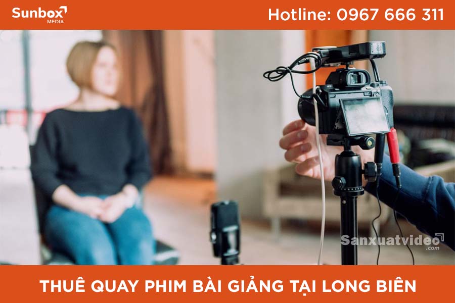 quay phim bài giảng long biên, dịch vụ quay phim, sunbox media, sunbox, quay phim giá rẻ, quay phim tại long biên
