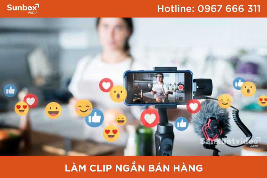 clip ngắn bán hàng, clip bán hàng, sunbox media, sản xuất video bán hàng, sản xuất video ngắn